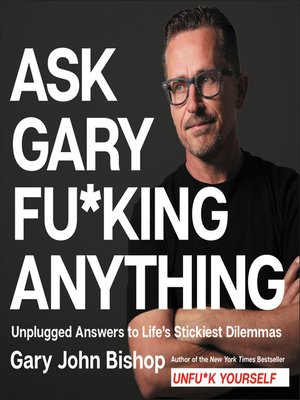 cover image of Ask Gary Fu*king Anything